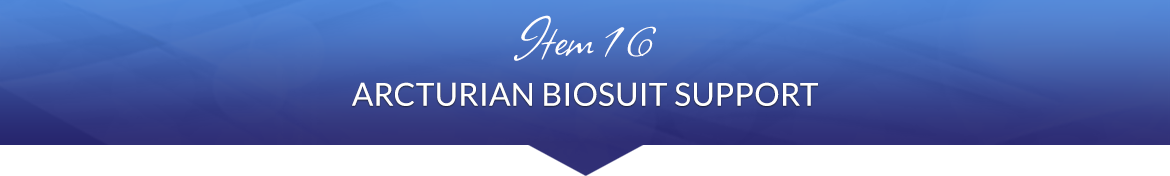 Item 16: Arcturian BioSuit Support