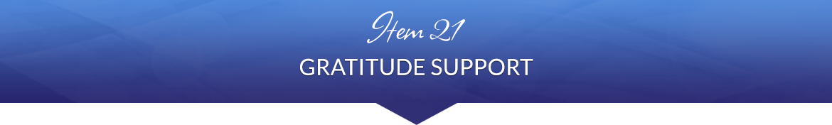 Item 21: Gratitude Support