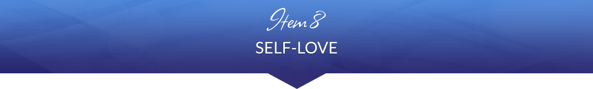 Item 8: Self-Love