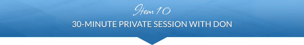 Item 10: 30-Minute Private Session with Don