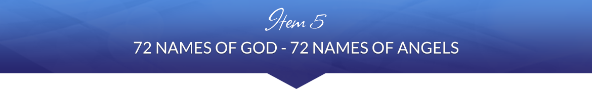 Item 5: 72 Names of God — 72 Names of Angels