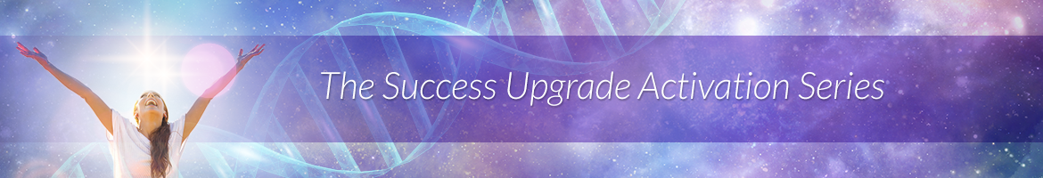 The Success Upgrade Activation Series