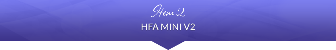 Item 2: HFA Mini v2