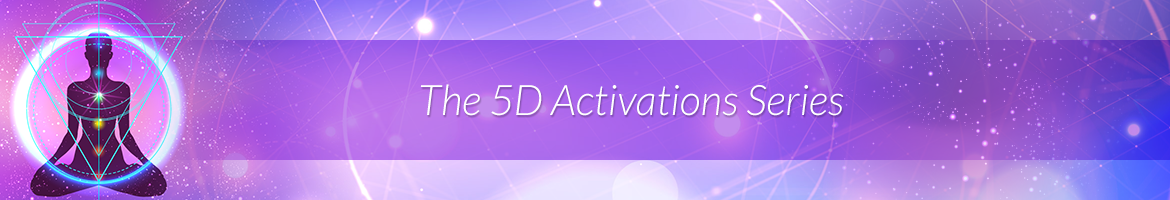 The 5D Activations Series