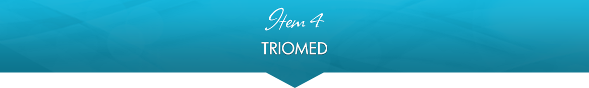 Item 4: Triomed