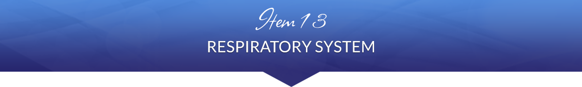 Item 13: Respiratory System