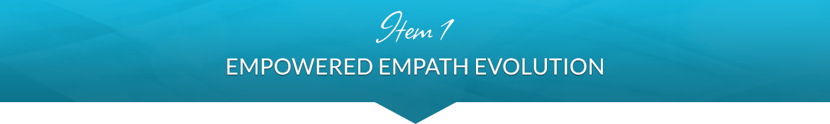 Item 1: Empowered Empath Evolution