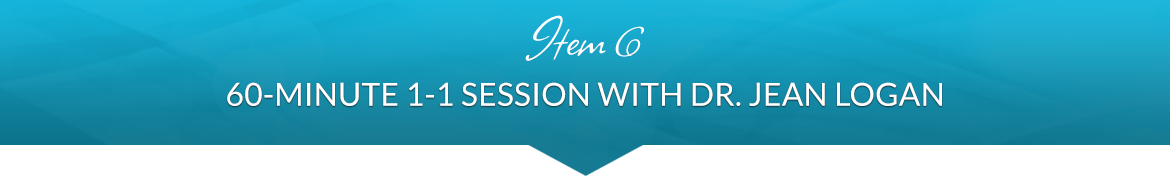 Item 6: 60-Minute One-on-One Session with Dr. Jean Logan