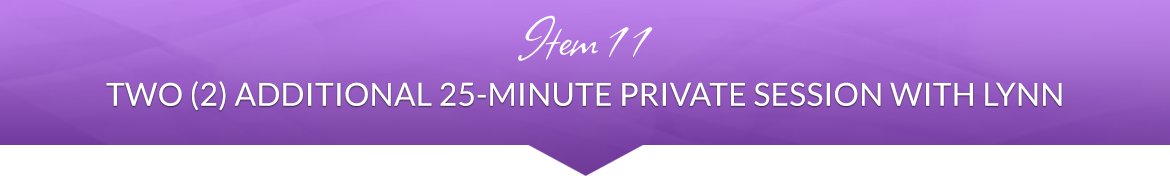 Item 11: Two (2) Additional 25-Minute Private Session with Lynn
