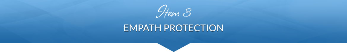 Item 3: Empath Protection