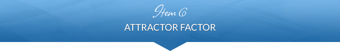 Item 6: Attractor Factor