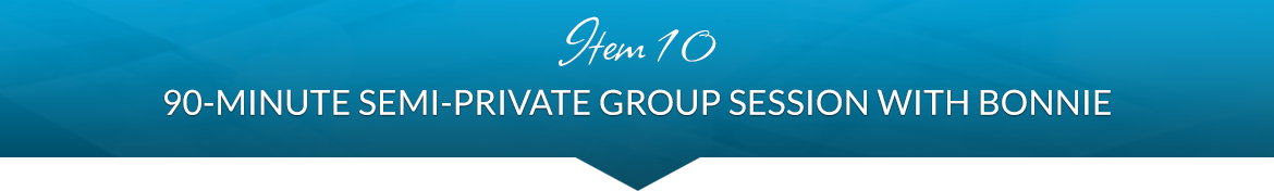 Item 10: 90-Minute Semi-Private Group Session with Bonnie