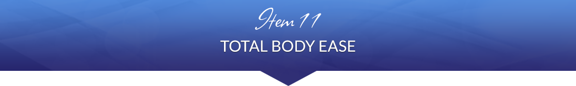 Item 11: Total Body Ease