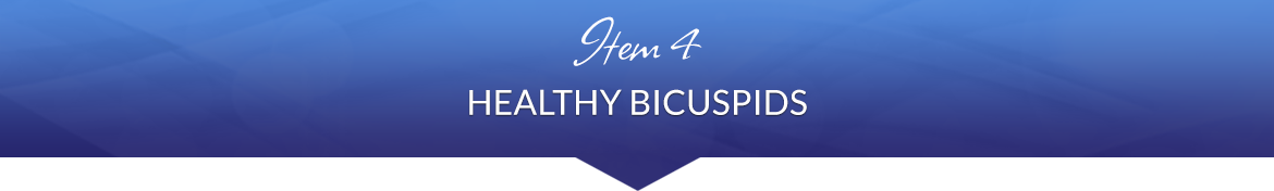 Item 4: Healthy Bicuspids