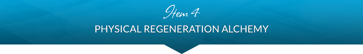 Item 4: Physical Regeneration Alchemy