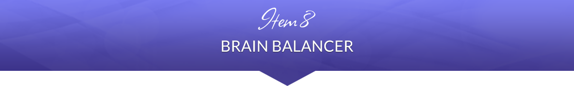 Item 8: Brain Balancer