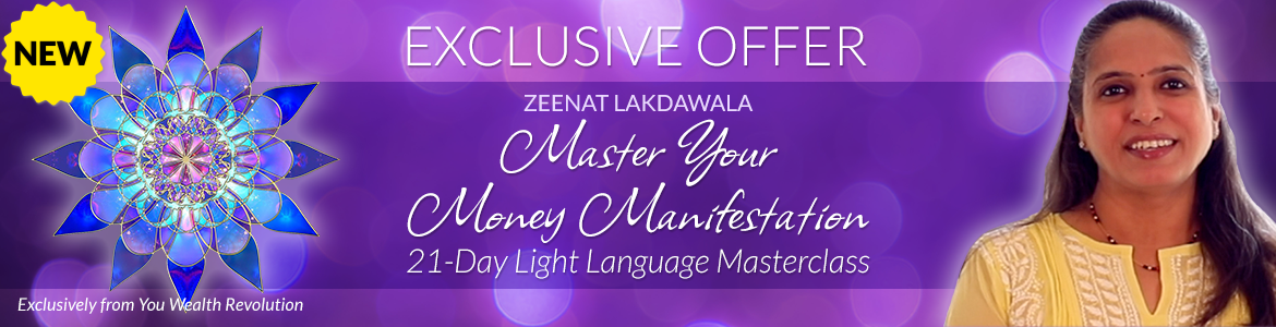 Welcome to Zeenat Lakdawala's Special Offer Page: Master Your Money Manifestation: 21-Day Light Language Masterclass