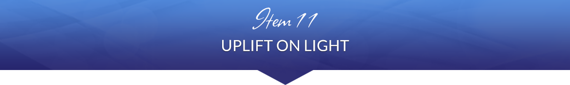 Item 11: Uplift on Light