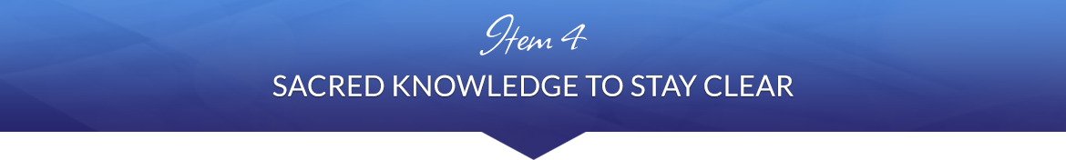 Item 4: Sacred Knowledge to Stay Clear