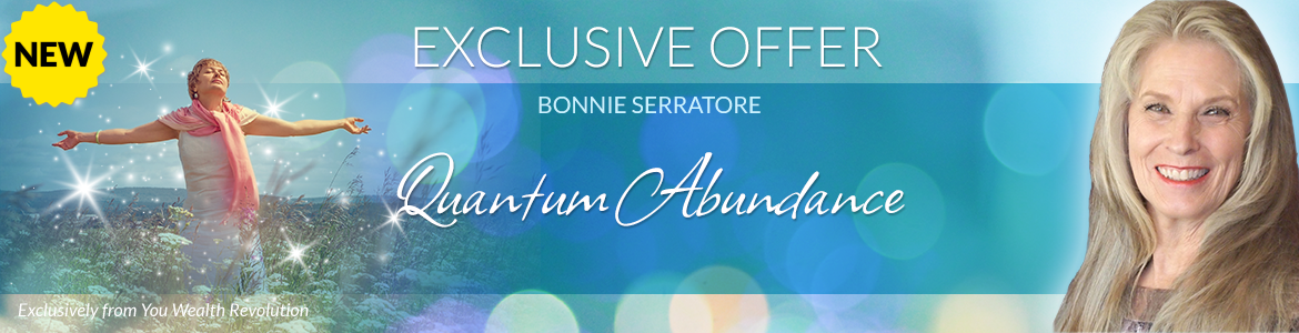 Welcome to Bonnie Serratore's Special Offer Page: Quantum Abundance