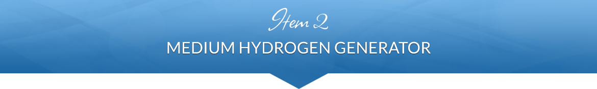Item 2: Medium Hydrogen Generator