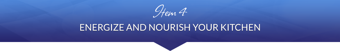 Item 4: Energize and Nourish Your Kitchen