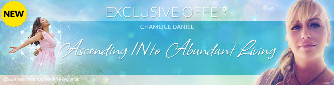 Welcome to Chameice Daniel's Special Offer Page: Ascending INto Abundant Living