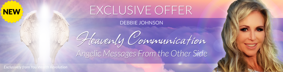 Welcome to Debbie Johnson's Special Offer Page: Heavenly Communication: Angelic Messages from the Other Side