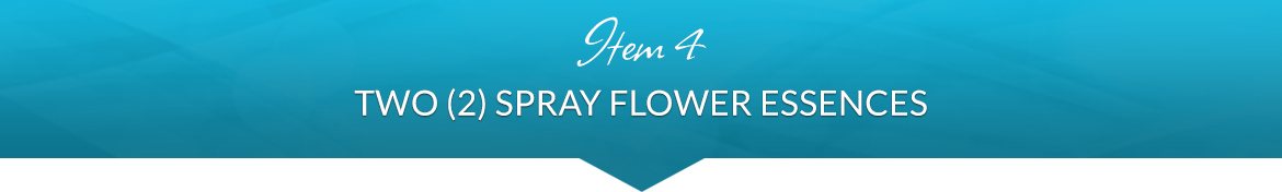 Item 4: Two (2) Spray Flower Essences