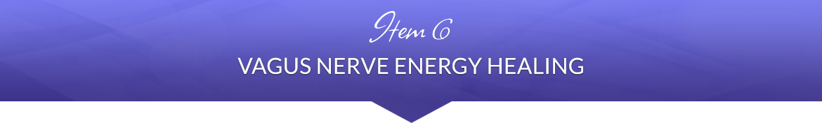 Item 6: Vagus Nerve Energy Healing