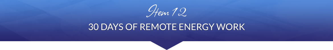 Item 12: 31 Days of Remote Energy Work