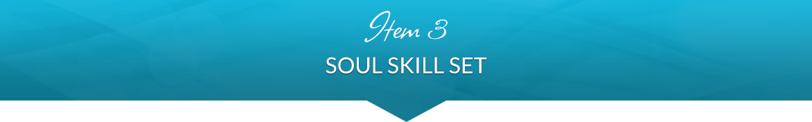 Item 3: Soul Skill Set
