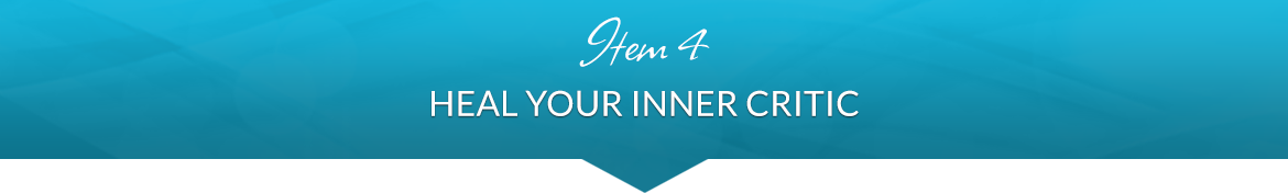 Item 4: Heal Your Inner Critic