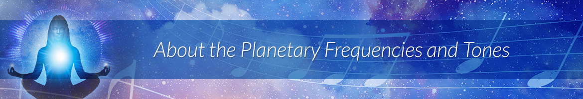 About the Planetary Frequencies and Tones