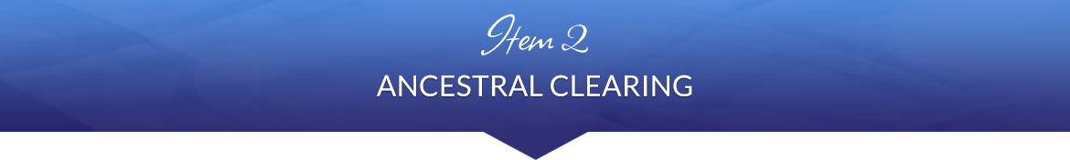 Item 2: Ancestral Clearing