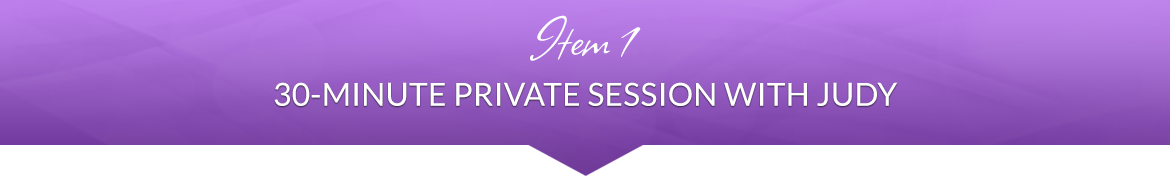 Item 1: 30-Minute Private Session with Judy Cali