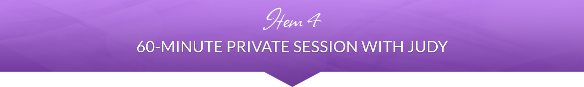 Item 4: 60-Minute Private Session with Judy Cali