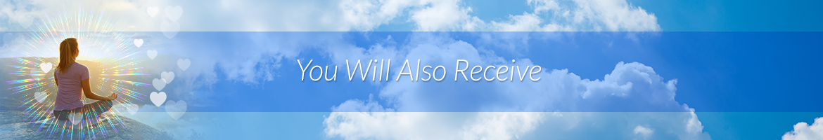 You Will Also Receive
