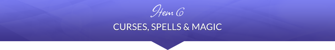 Item 6: Curses, Spells & Magic