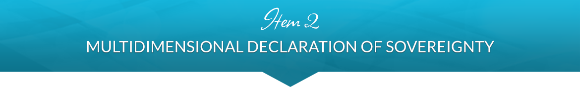Item 2: Multidimensional Declaration of Sovereignty