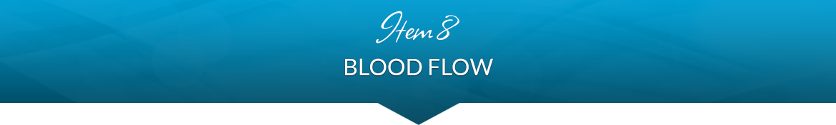 Item 8: Blood Flow