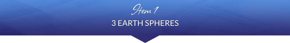 Item 1: 3 Earth Spheres