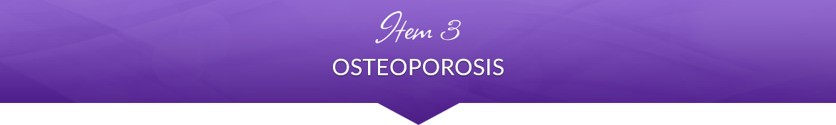 Item 3: Osteoporosis