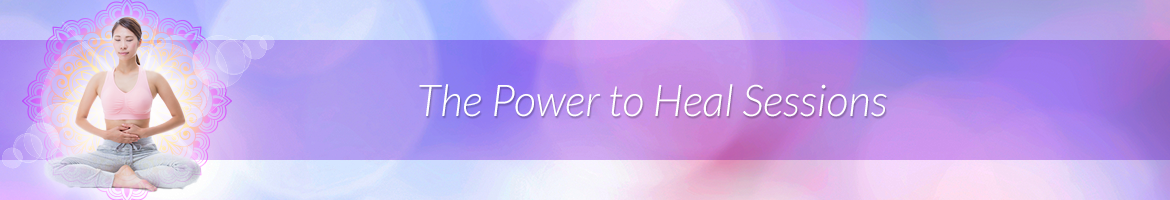 The Power to Heal Sessions