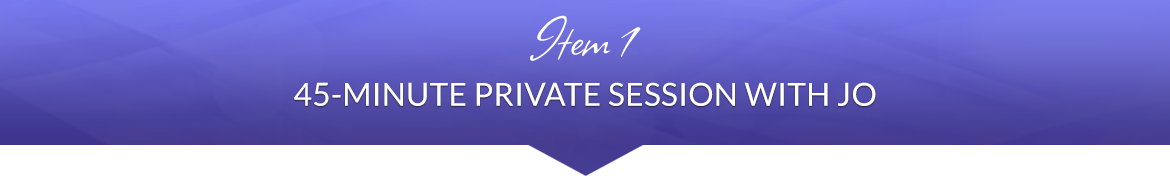 Item 1: 45-Minute Private Session with Jo