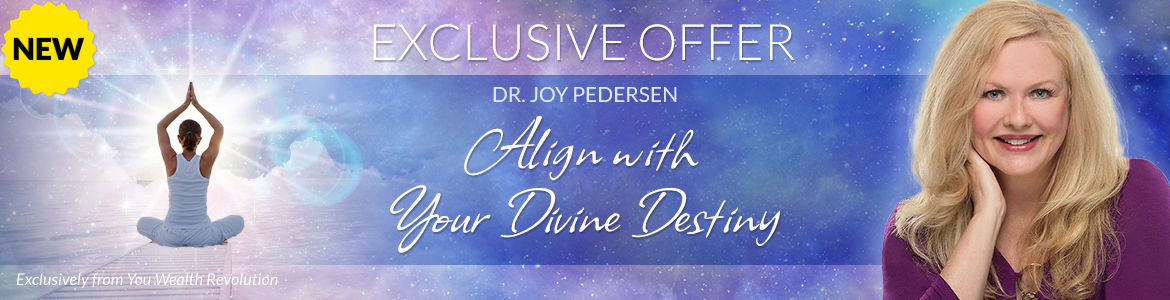 Welcome to Dr. Joy Pedersen's Special Offer Page: Align with Your Divine Destiny