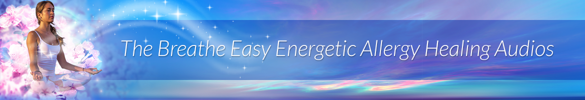 The Breathe Easy Energetic Allergy Healing Audios