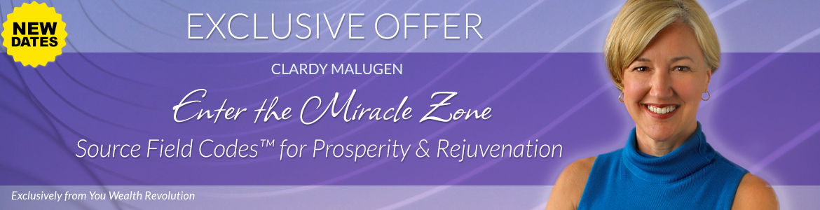 Welcome to Clardy Malugen's Special Offer Page: Enter the Miracle Zone 2024: Source Field Codes™ for Prosperity & Rejuvenation
