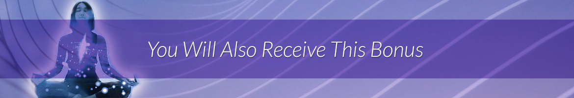 You Will Also Receive