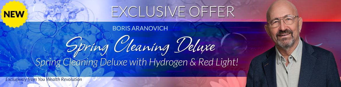 Welcome to Boris Aranovich's Special Offer Page: Spring Cleaning Deluxe with Hydrogen and Red Light!